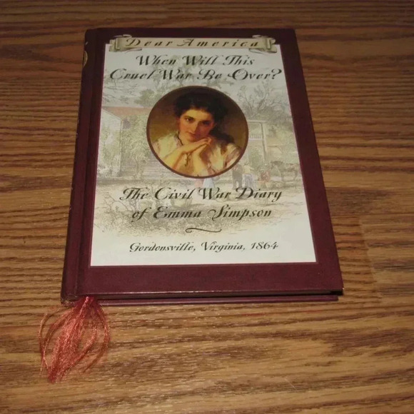 “WHEN WILL THIS CRUEL WAR BE OVER?” Civil War Diary of Emma Simpson~Dear America - Picture 1 of 4